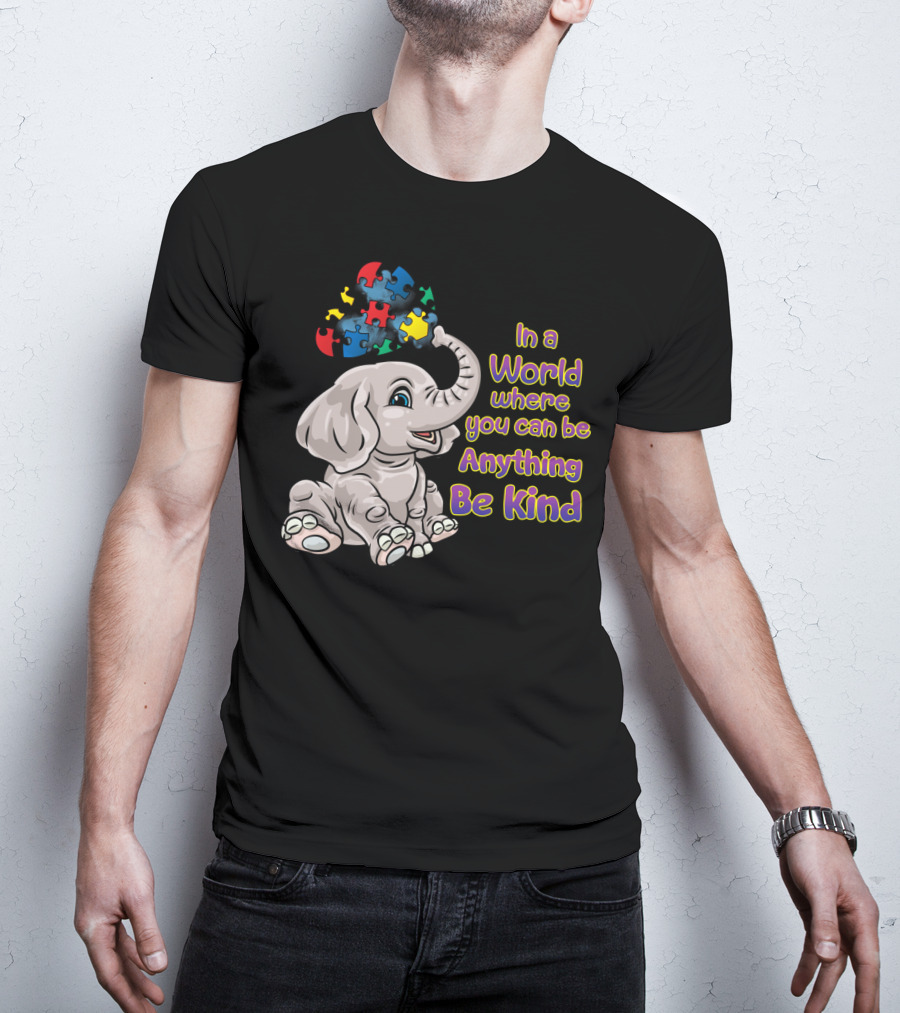 In A World Where You Can Be Anything Be Kind Elephant Puzzle Autism Awareness T-Shirt