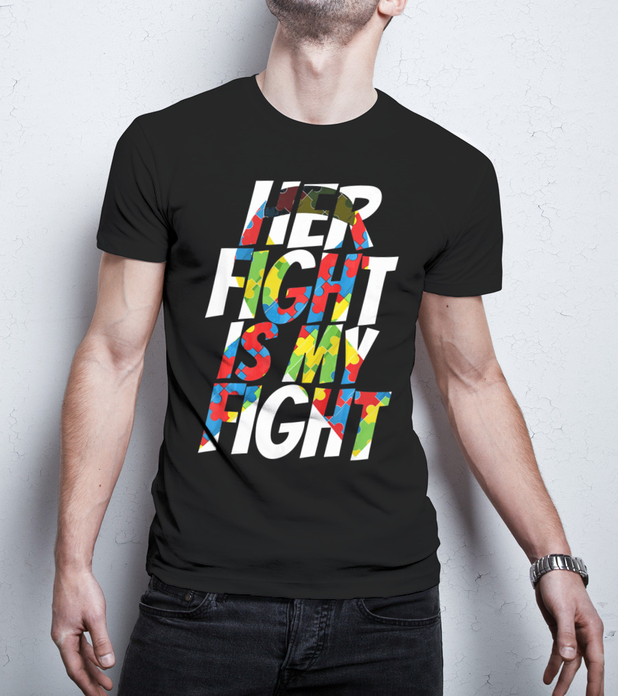 Her Fight Is My Fight Cute Autism Awareness Puzzle T-Shirt