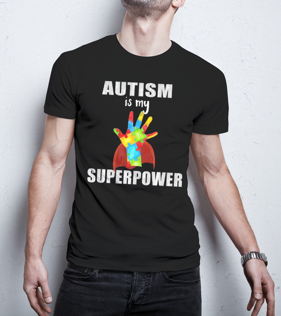 Autism Is My Superpower Hand With Puzzle Pieces And Cape T-Shirt