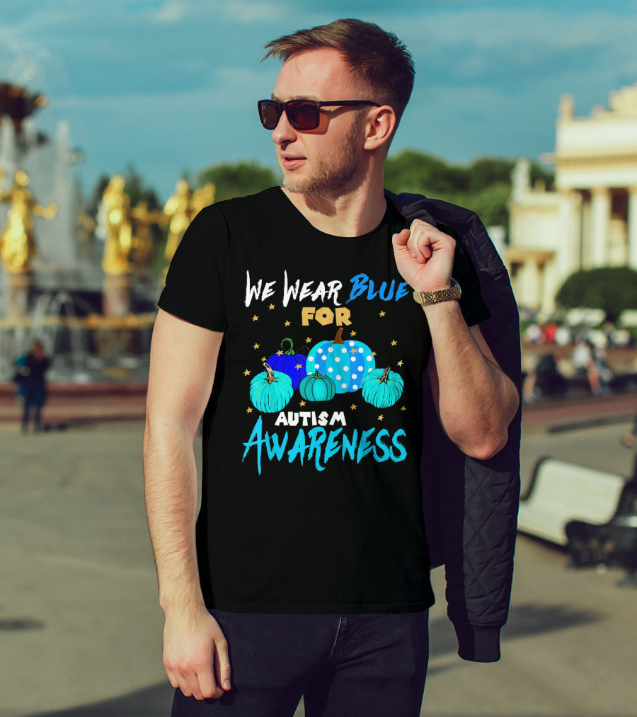 We Wear Blue For Autism Awareness Pumpkins In Support Of Autism Awareness T-Shirt