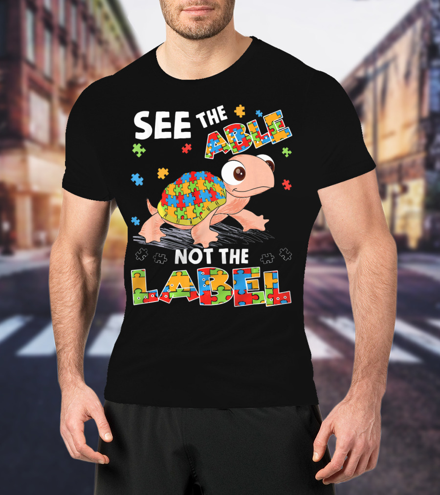 See The Able Not The Label Autism Puzzle Turtle T-Shirt