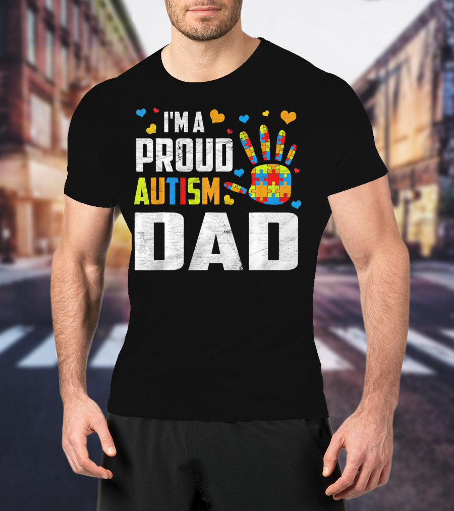 I'm A Proud Autism Dad Autism Awareness Puzzle Piece Heart T-Shirt