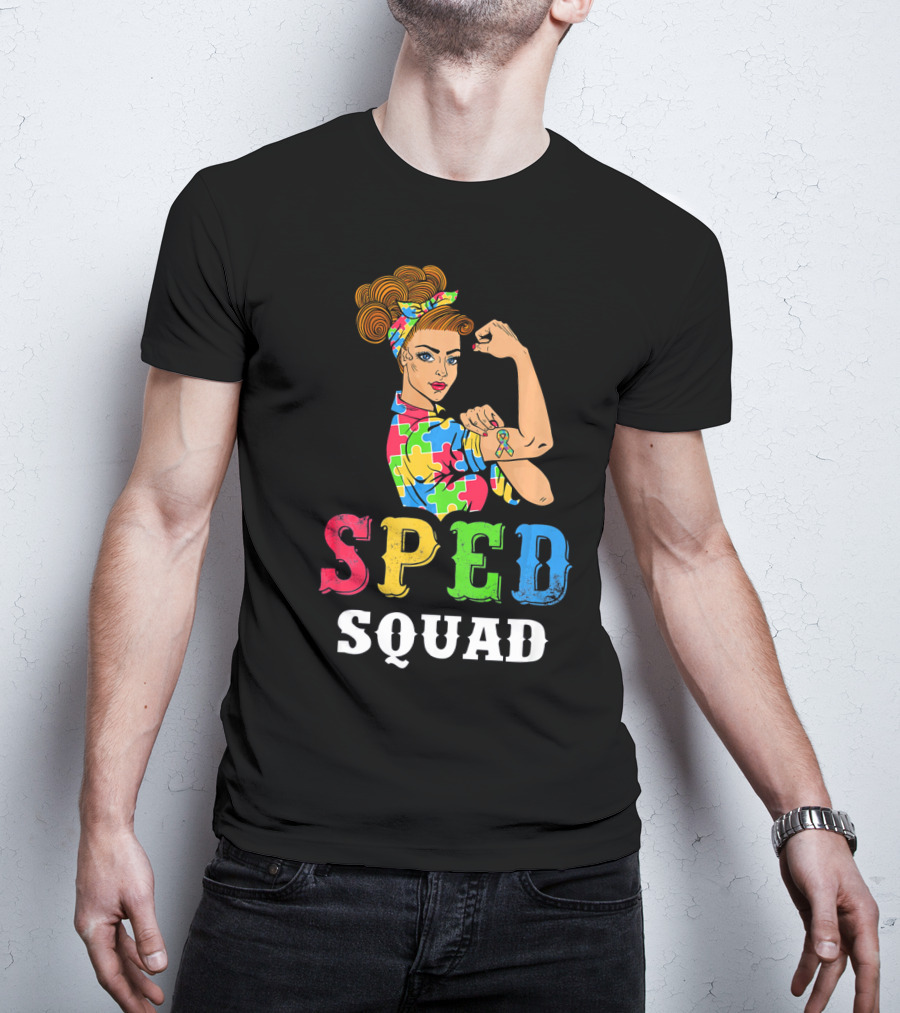 SPED Squad Autism Awareness Puzzle Ribbon Rosie Riveter T-Shirt