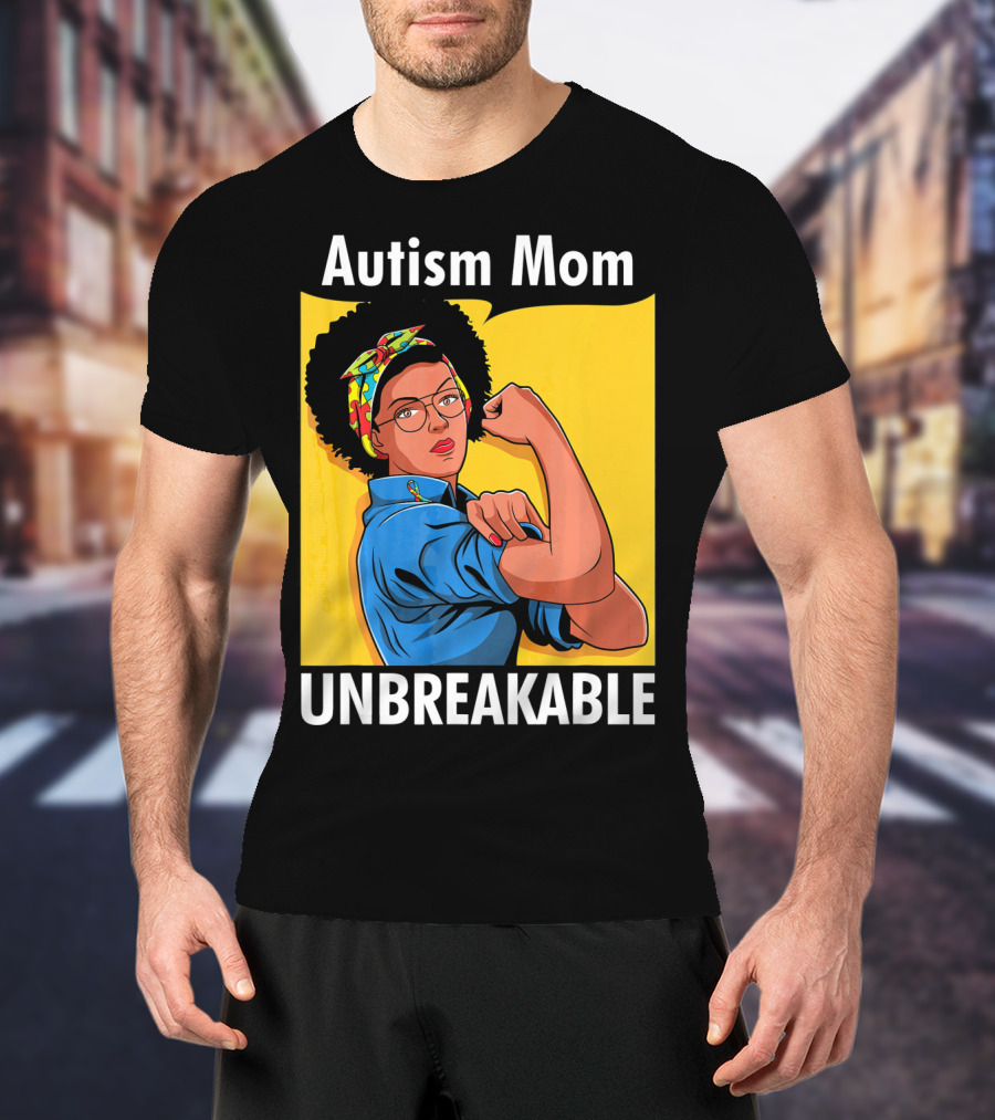 Autism Mom Unbreakable Afro Inspiring Woman Empowerment T-Shirt