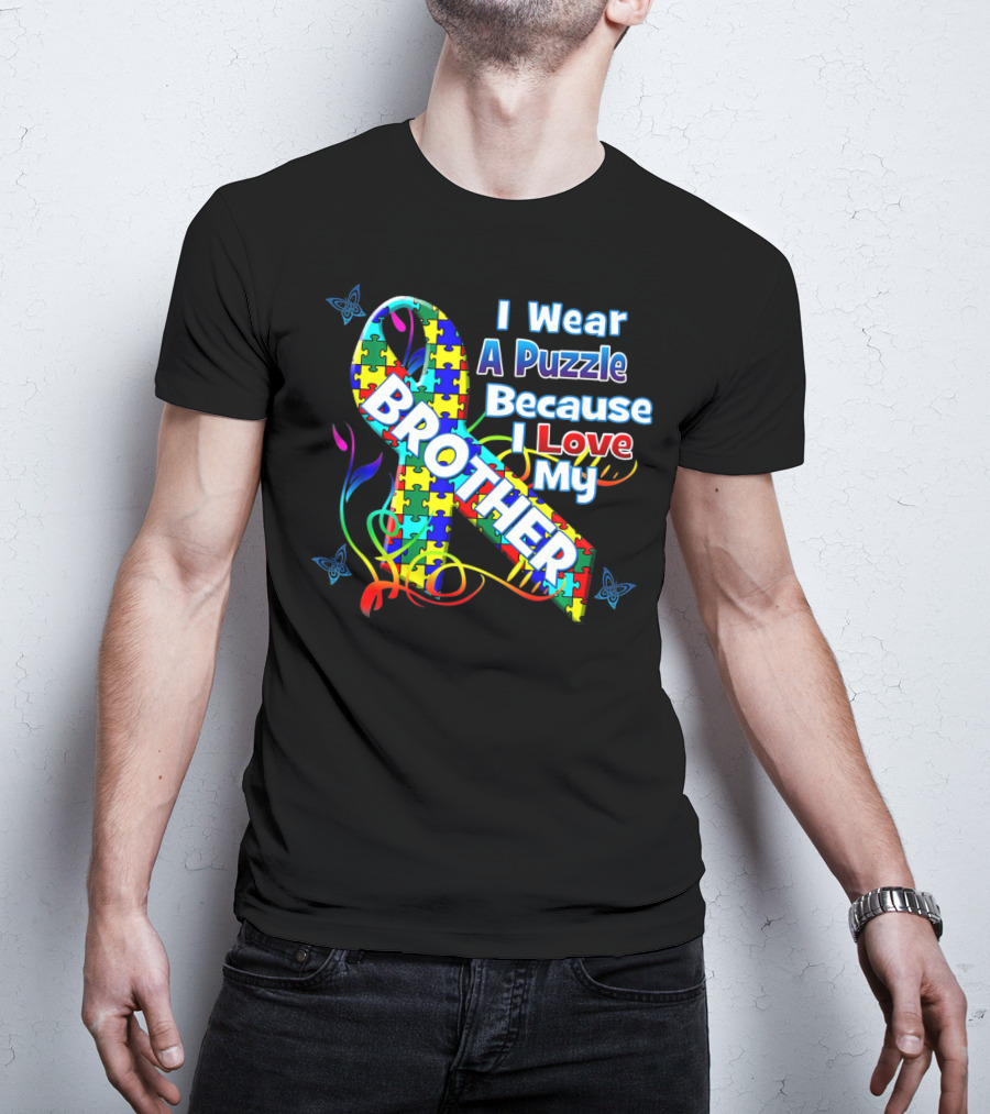 Autism Awareness I Wear A Puzzle Because I Love My Brother T-Shirt