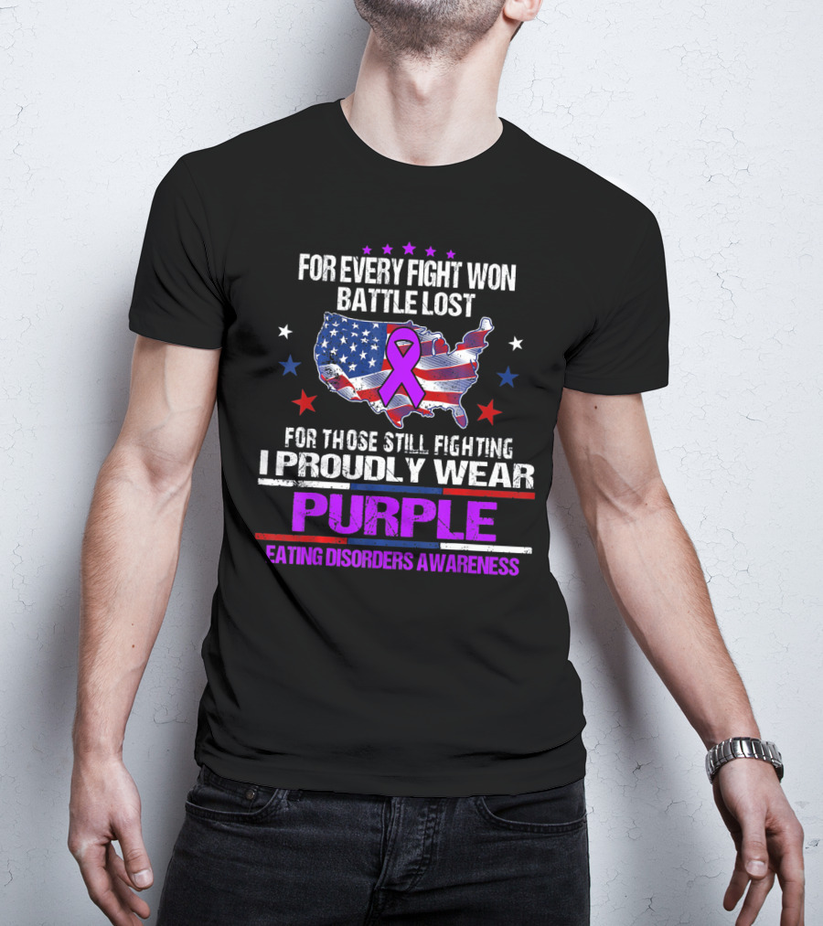 For Every Fight Won Battle Lost Eating Disorders Awareness I Proudly Wear Purple T-Shirt