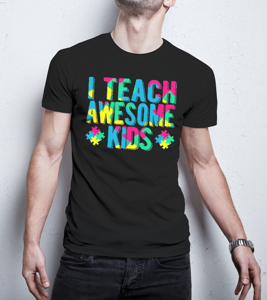 Autism Awareness I Teach Awesome Kids Puzzle Pieces T-Shirt