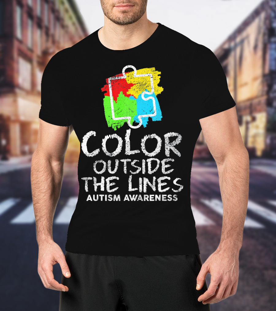 Color Outside The Lines Autism Awareness Puzzle Piece Colors T-Shirt
