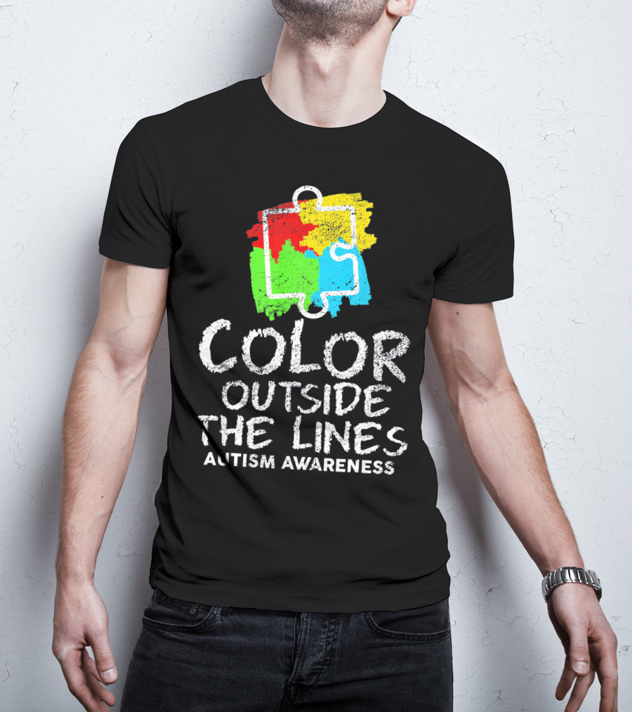 Color Outside The Lines Autism Awareness Puzzle Piece Colors T-Shirt