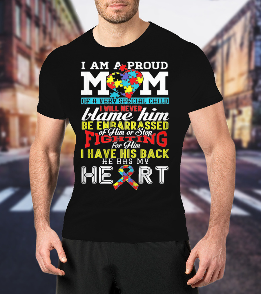 I Am A Proud Mom Of A Very Special Child Autism Awareness Puzzle Ribbon Heart T-Shirt