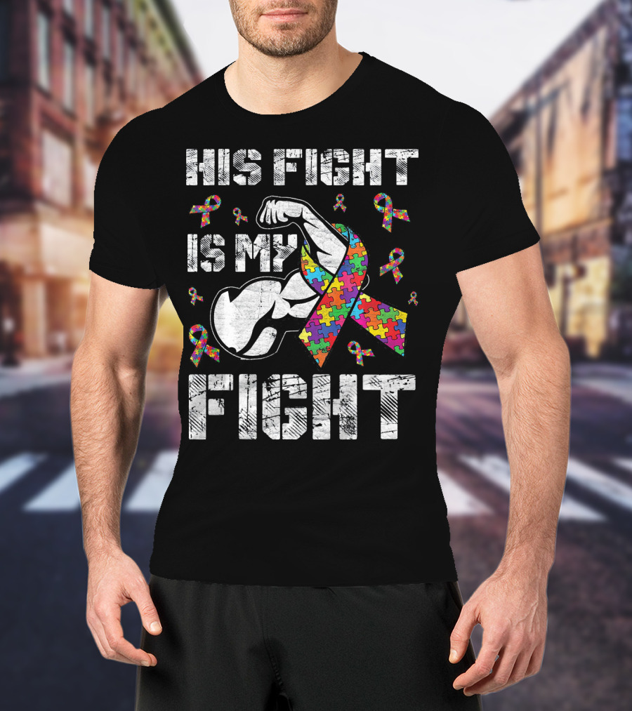 His Fight Is My Fight Puzzle Ribbon Autism Awareness T-Shirt
