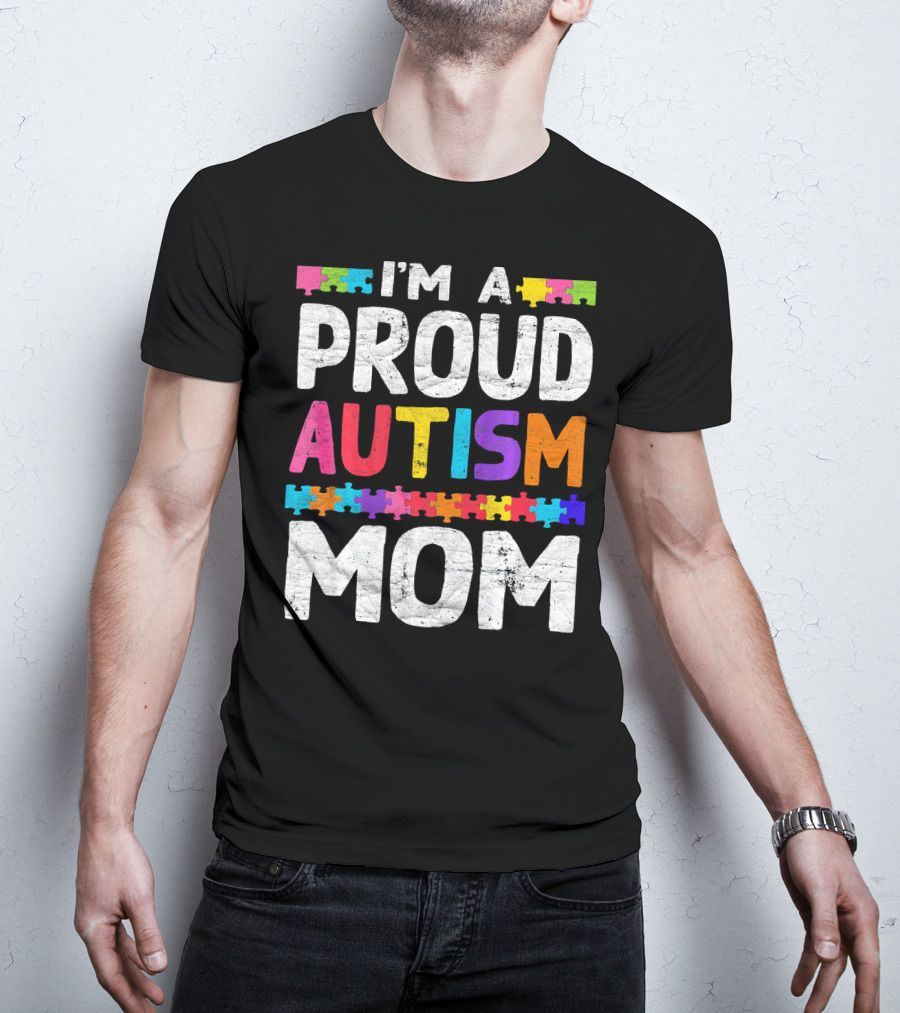 I'm A Proud Autism Mom Autism Awareness Puzzle T-Shirt