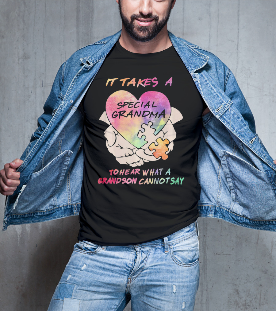 It Takes A Special Grandma To Hear What A Grandson Cannot Say T-Shirt