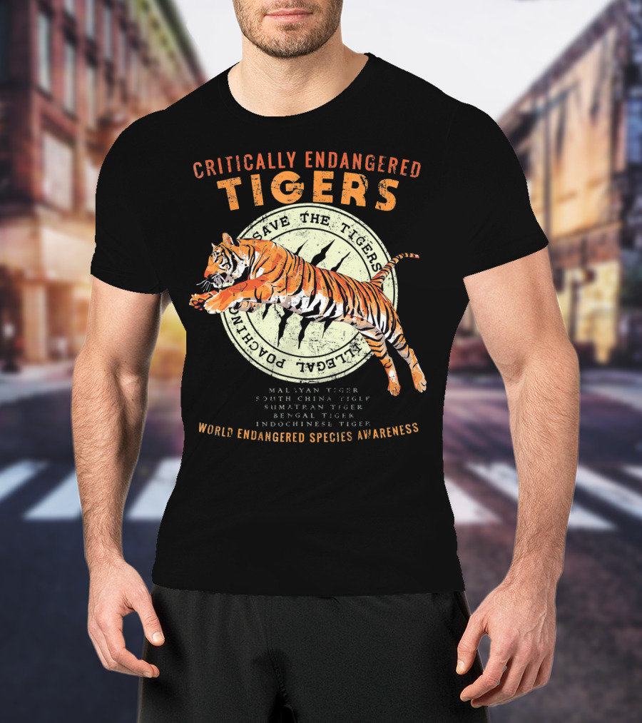 Critically Endangered Tigers Save The Tigers World Endangered Species Awareness T-Shirt