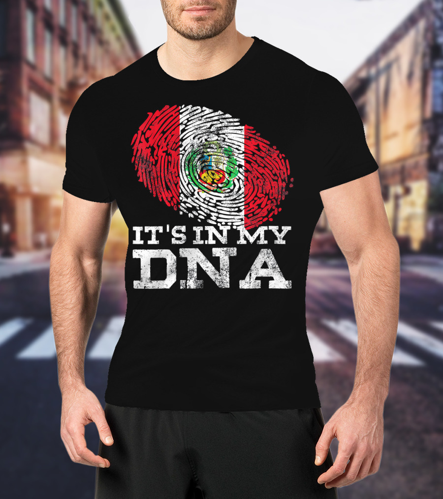 It's In My DNA Peruvian Flag Fingerprint Mexican Heritage T-Shirt