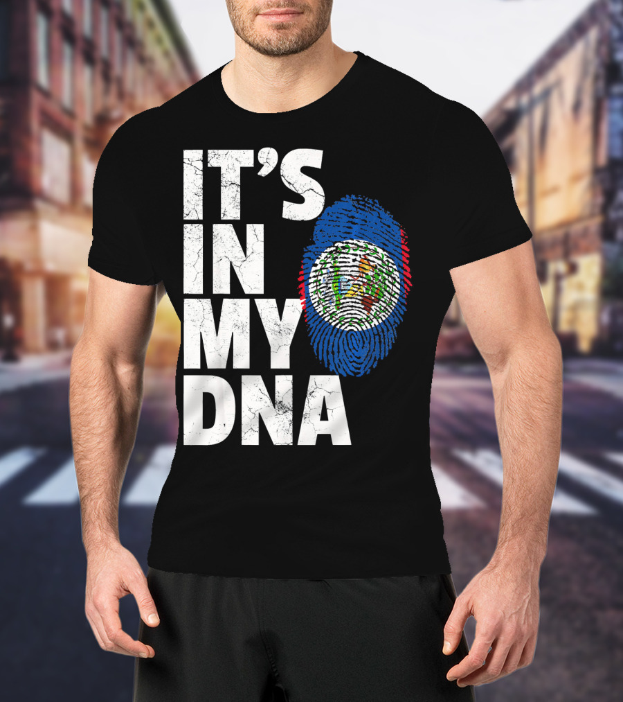 IT'S IN MY DNA Belize Flag Fingerprint T-Shirt