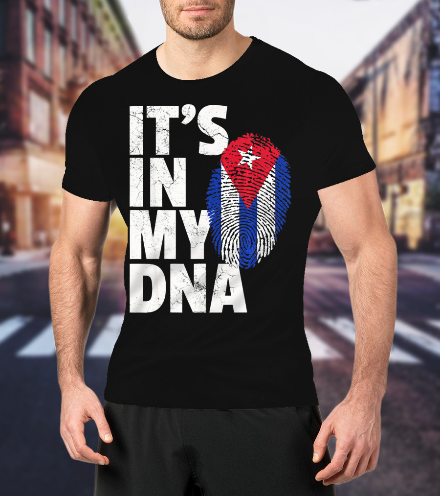 IT'S IN MY DNA Cuba Flag Cuban Pride Fingerprint T-Shirt