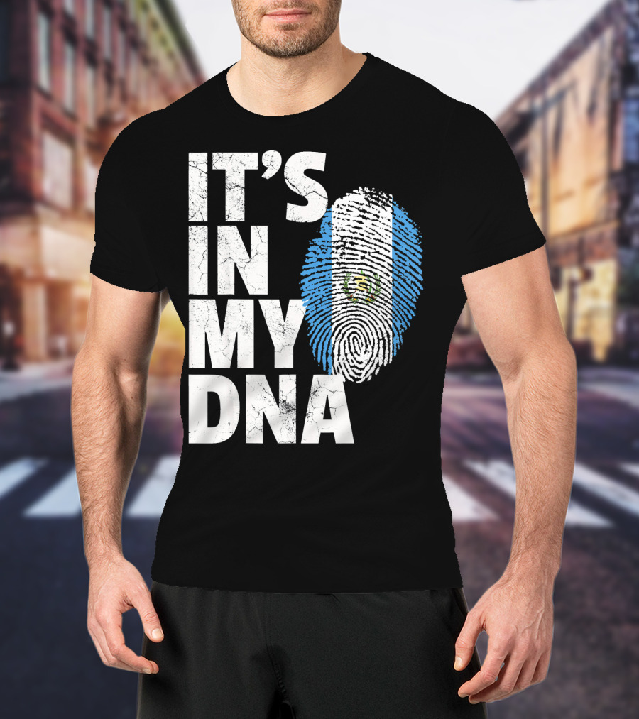 IT'S IN MY DNA Guatemala Flag Fingerprint T-Shirt