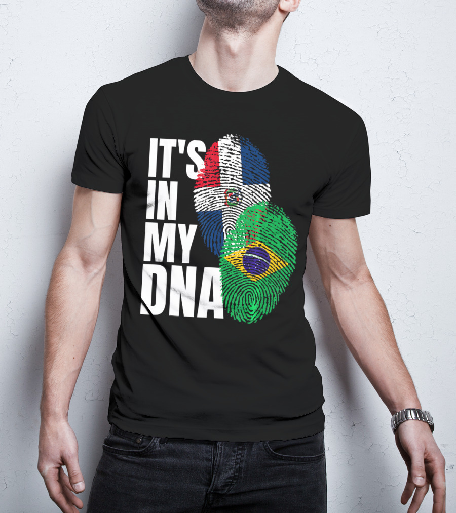 It's In My DNA Brazilian And Dominican Flag Mix T-Shirt