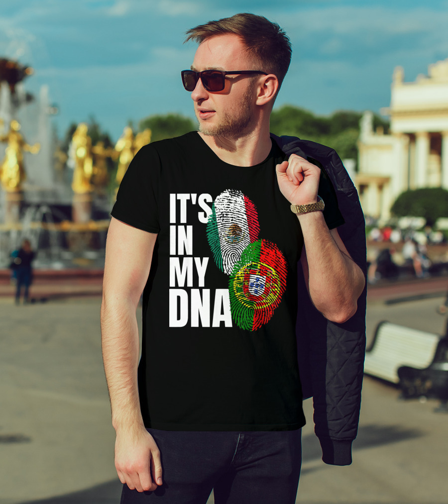 IT'S IN MY DNA Portuguese Mexican Fingerprint Flags T-Shirt