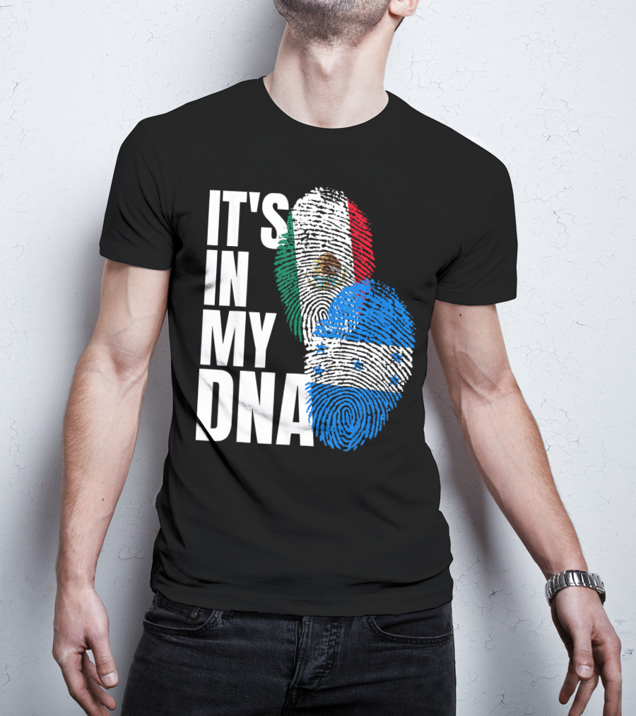 Mexican And Honduran Flag Fingerprints It's In My DNA Heritage T-Shirt