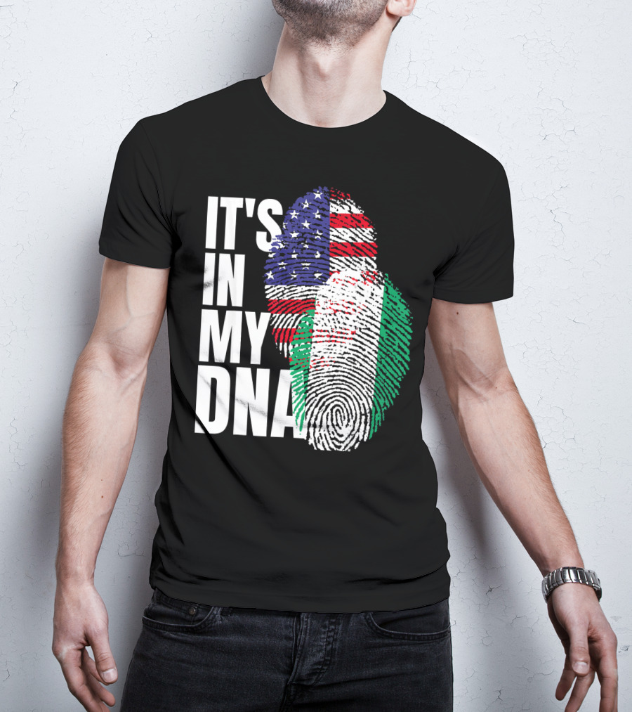IT'S IN MY DNA American And Nigerian Mix Heritage T-Shirt
