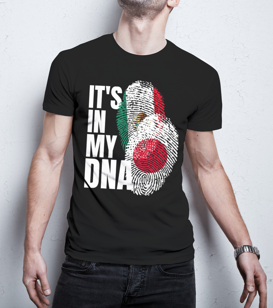 IT'S IN MY DNA Japanese Mexican Mix Heritage T-Shirt