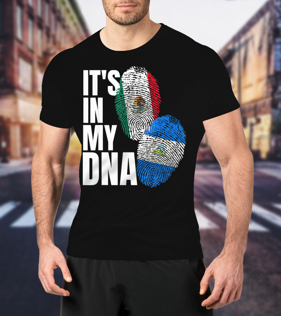 IT'S IN MY DNA Nicaraguan Mexican Flag Heritage T-Shirt