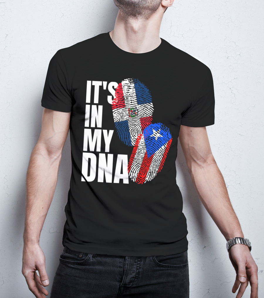 IT'S IN MY DNA Dominican And Puerto Rican Flags Heritage T-Shirt