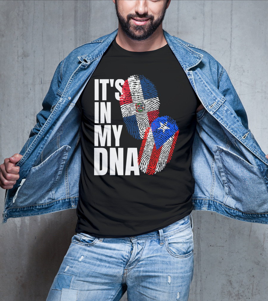 IT'S IN MY DNA Dominican And Puerto Rican Flags Heritage T-Shirt