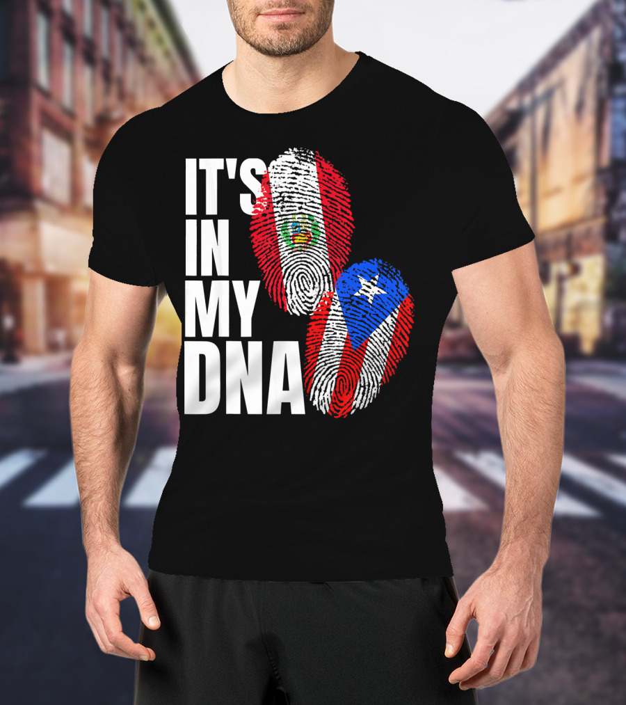 It's In My DNA Peruvian And Puerto Rican Flag Heritage T-Shirt