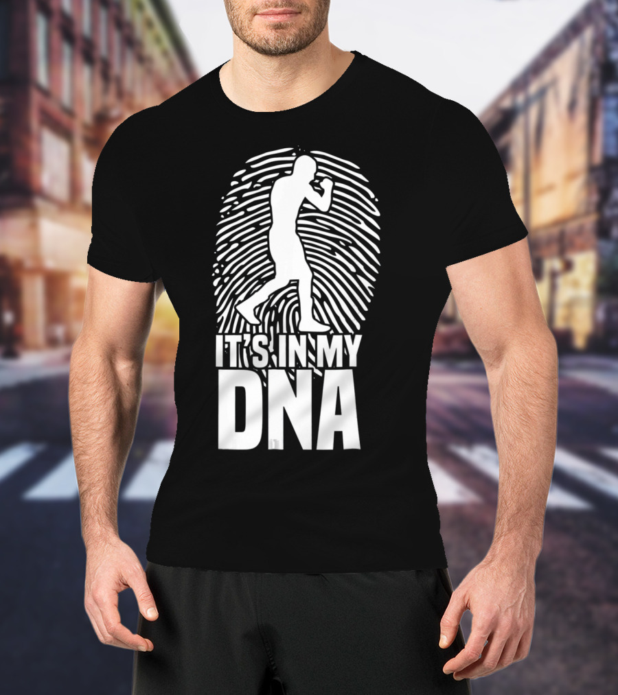 It's In My DNA Boxing Fighting Boxer Spor T-Shirt