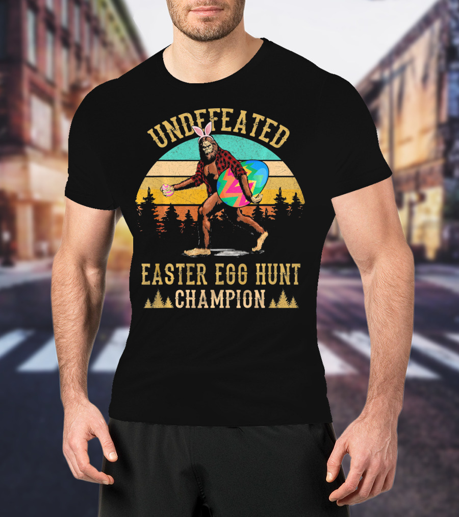 Undefeated Easter Egg Hunt Champion Bigfoot With Bunny Ears And Colorful Egg T-Shirt