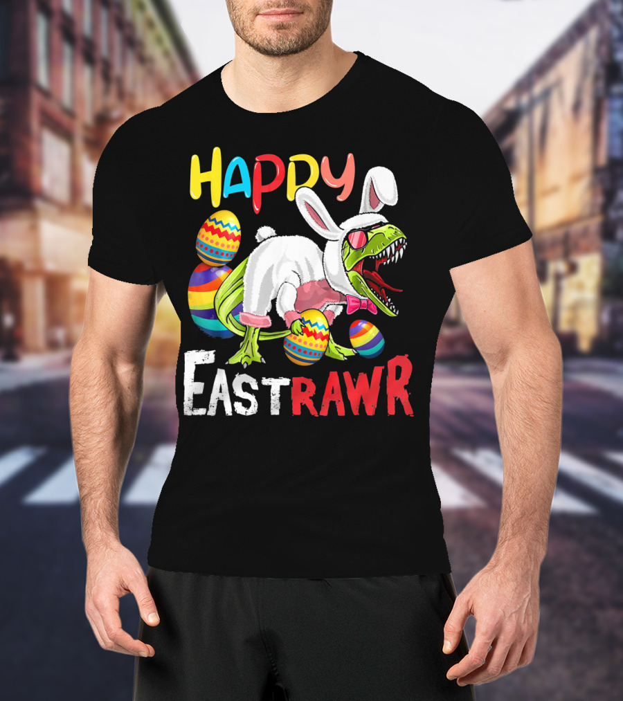HAPPY EastRAWr Dinosaur Bunny Easter Eggs T-Shirt
