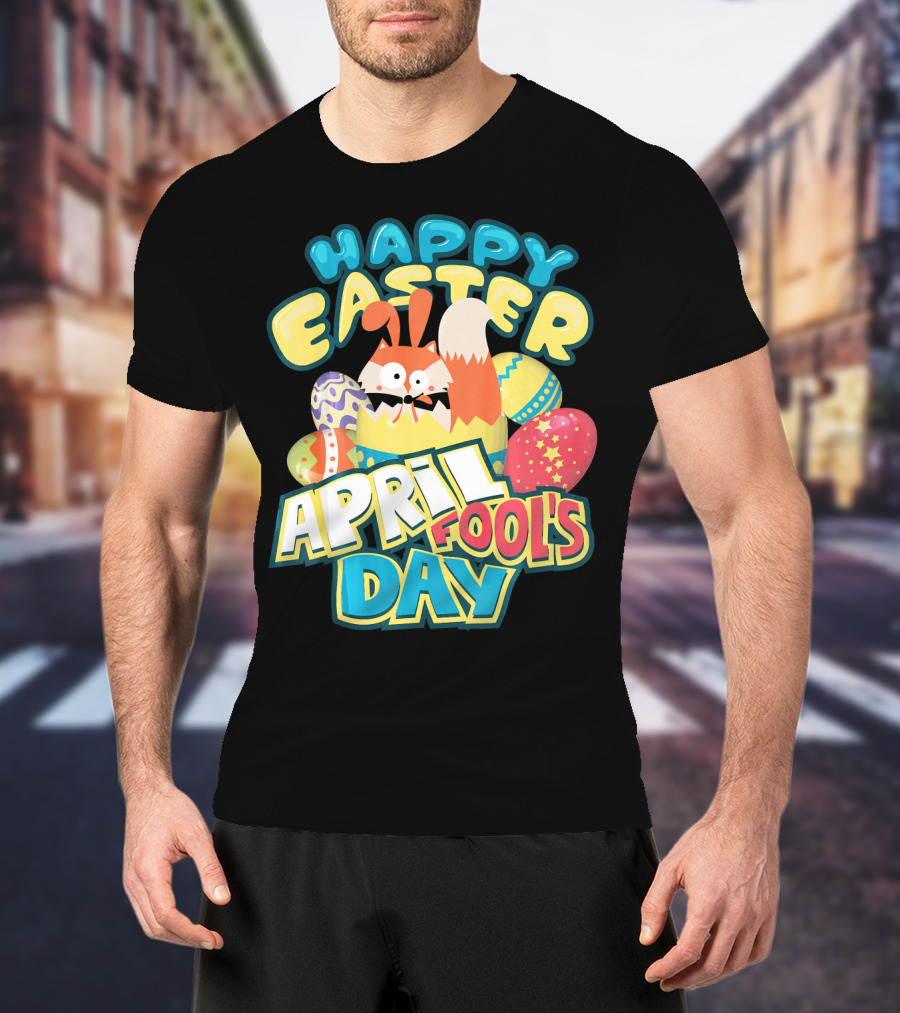 Happy Easter April Fool's Day Funny Egg And Bunny T-Shirt