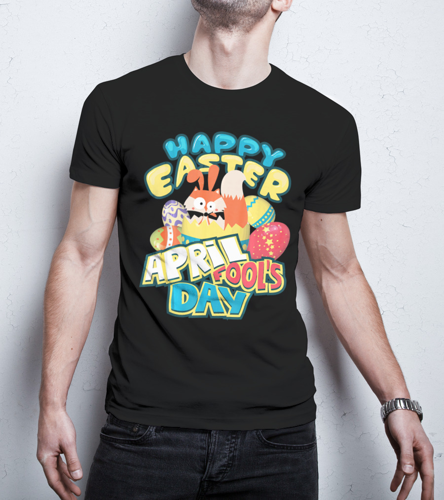 Happy Easter April Fool's Day Funny Egg And Bunny T-Shirt