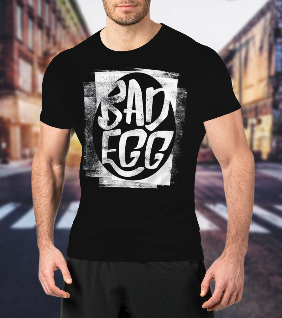 Bad Egg Grunge Typography Easter Humor T-Shirt