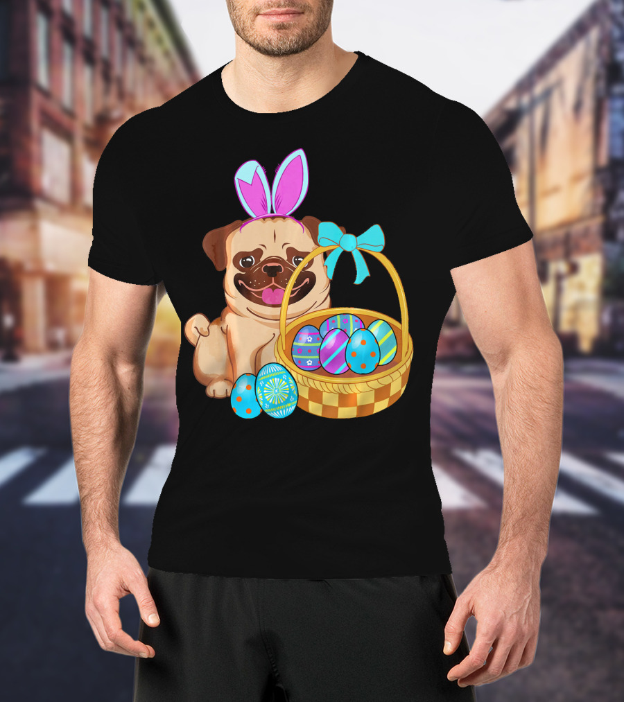 Pug Dog Easter Bunny Ears With Colorful Eggs Basket T-Shirt