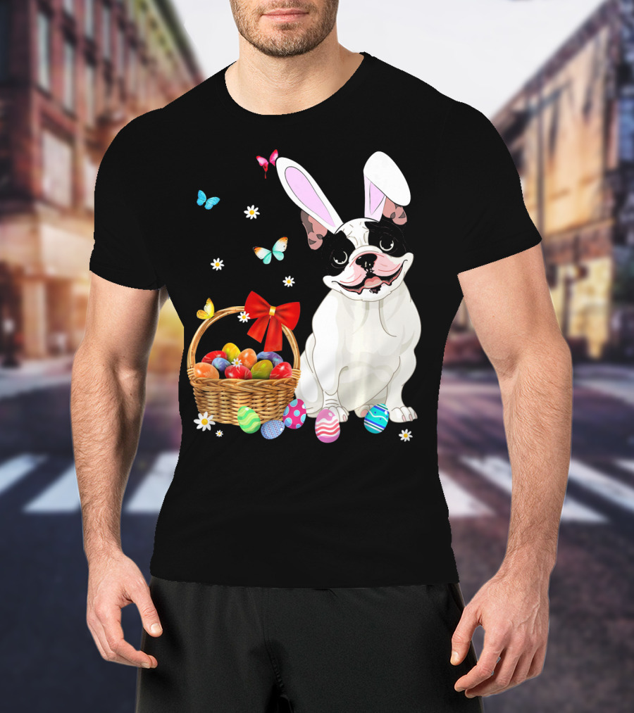 French Bulldog With Bunny Ears And Easter Egg Basket With Butterflies And Flowers T-Shirt