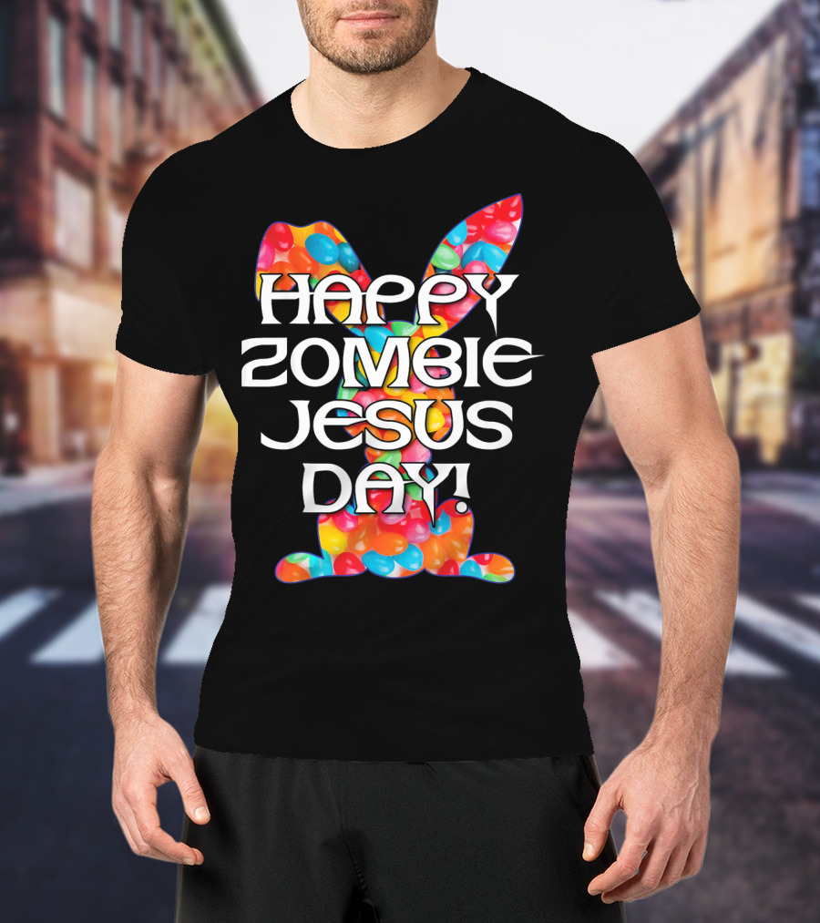 Happy Zombie Jesus Day Easter Bunny Candy T-Shirt