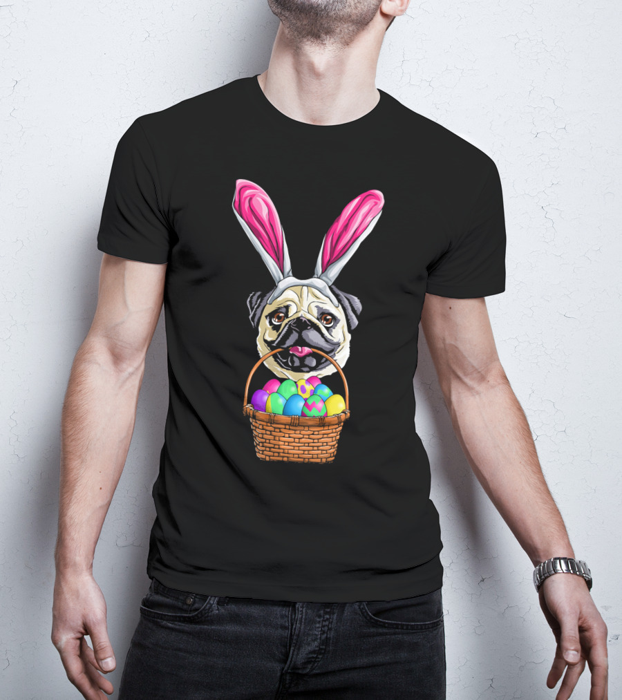 Easter Pug Wearing Bunny Ears Holding Basket Of Colorful Eggs T-Shirt