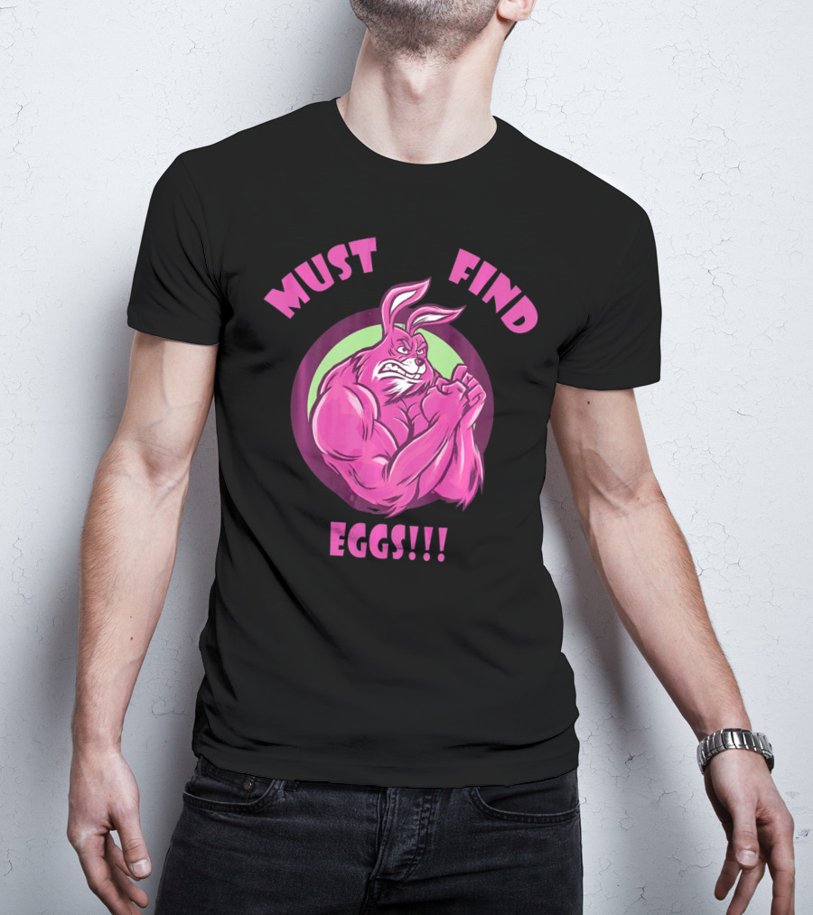 Must Find Eggs Muscular Champion Easter Bunny T-Shirt