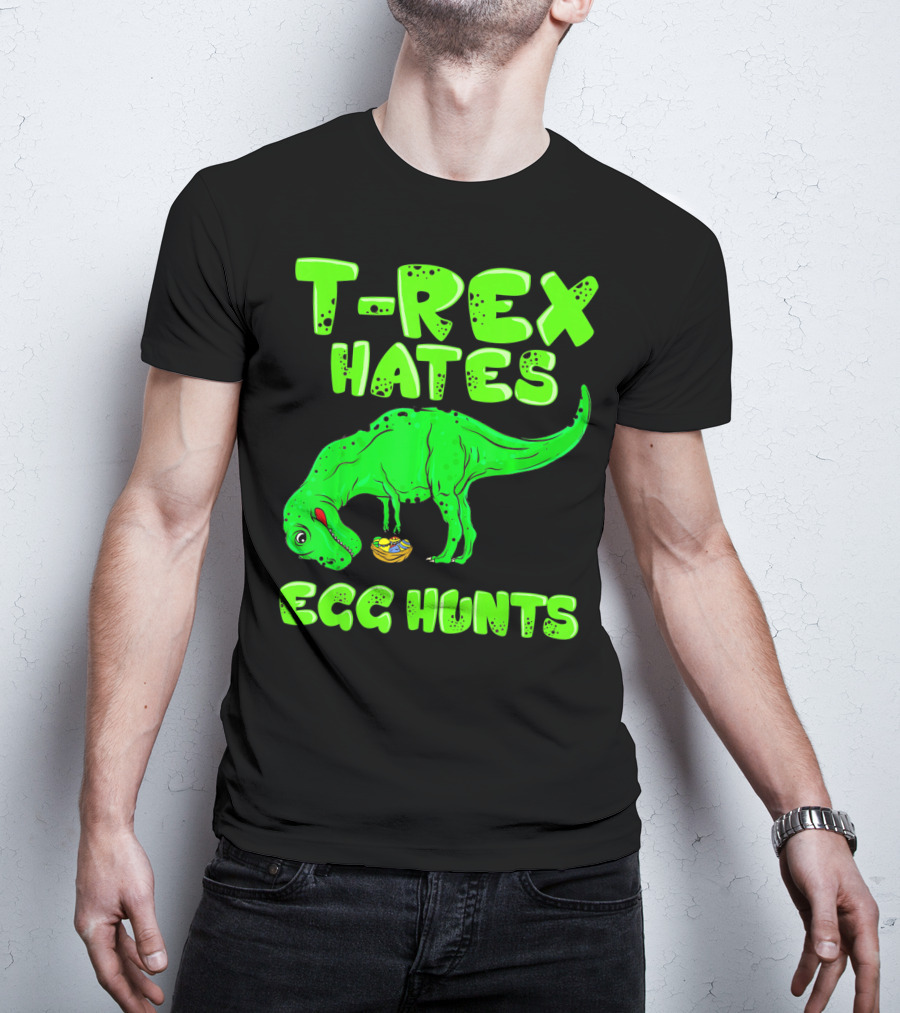 T-Rex Hates Egg Hunts T-Shirt