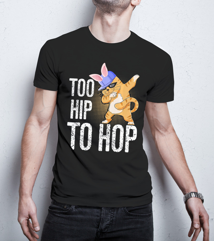 Too Hip To Hop Dabbing Cat Bunny Easter T-Shirt