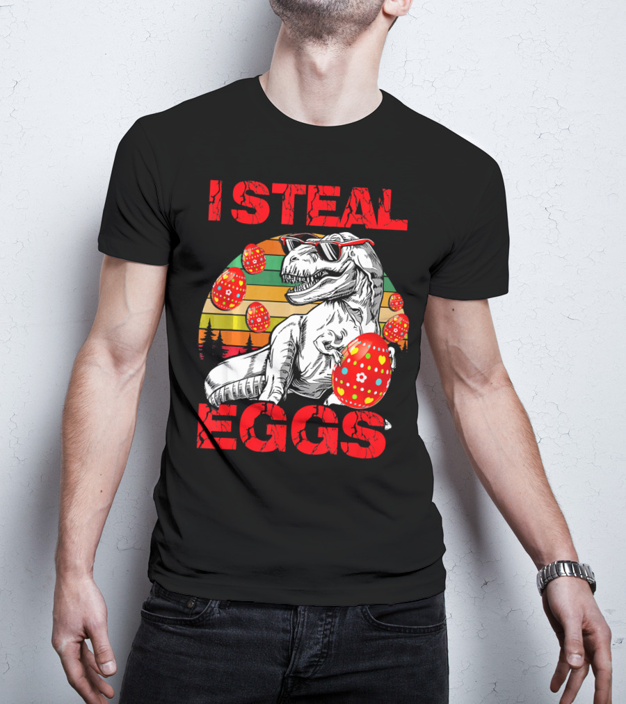 I Steal Eggs Easter Dinosaur T-Shirt