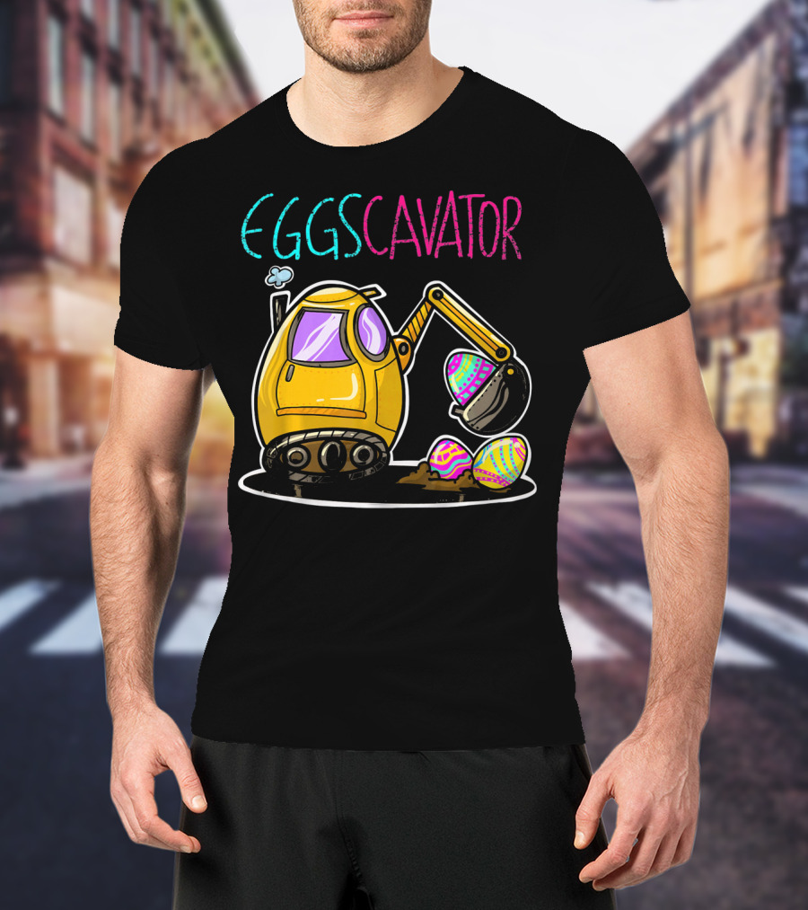 Eggscavator Digging Colorful Easter Eggs T-Shirt