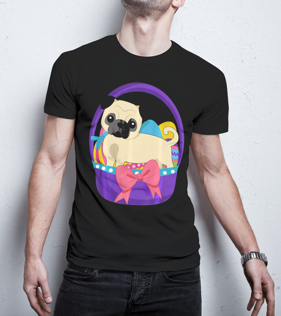 Easter Pug Dog In Colorful Basket With Eggs And Bow T-Shirt