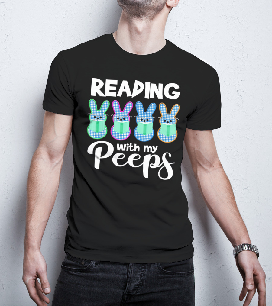 Reading With My Peeps Funny Book Reading T-Shirt