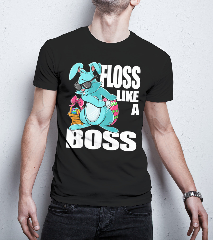 FLOSS LIKE A BOSS Flossing Bunny Easter T-Shirt