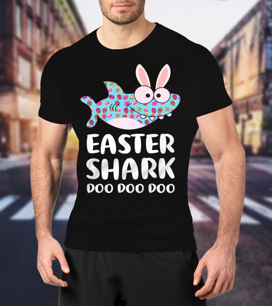 Easter Shark Doo Doo Doo Bunny Ears Funny Eggs T-Shirt